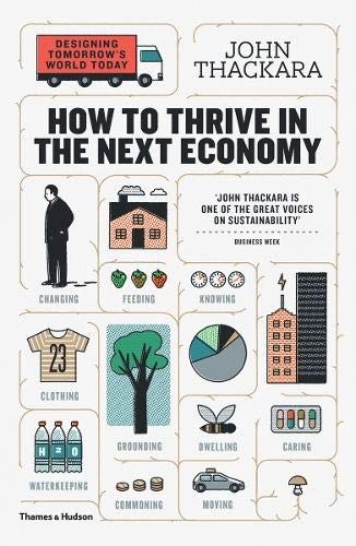 John Thackara: How to Thrive in the Next Economy (Paperback, 2017, Thames & Hudson)