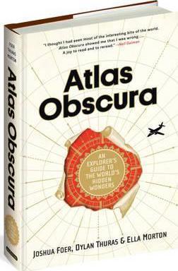 Joshua Foer, Dylan Thuras, Ella Morton: Atlas Obscura (2016)