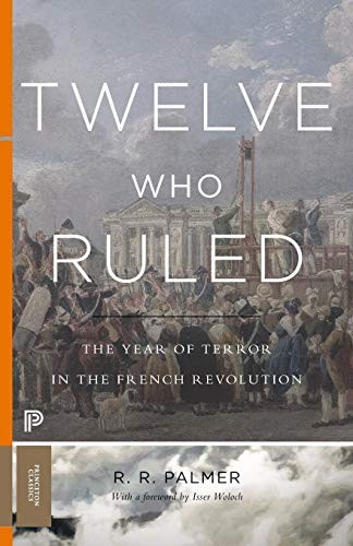 R. R. Palmer: Twelve Who Ruled (Paperback, 2017, Princeton University Press)