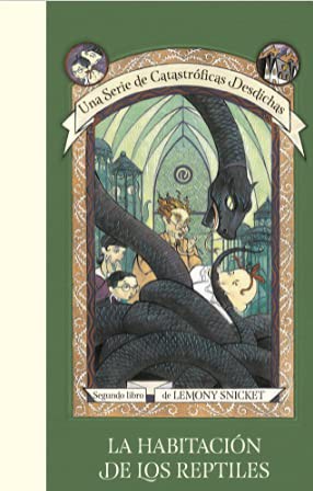 Lemony Snicket: HABITACION DE LOS REPTILES, LA (CATAST 2 (Paperback, 2013, Penguin Random House)