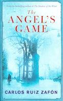 Carlos Ruiz Zafón: The Angel's Game (Weidenfeld & Nicolson)
