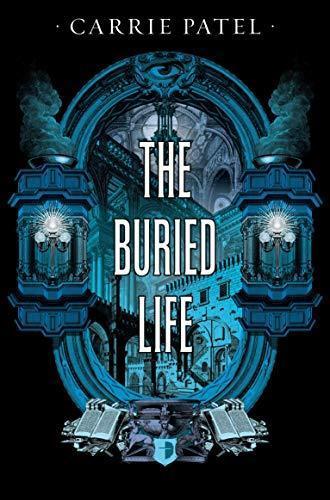 Carrie Patel: The Buried Life (Recoletta, #1)