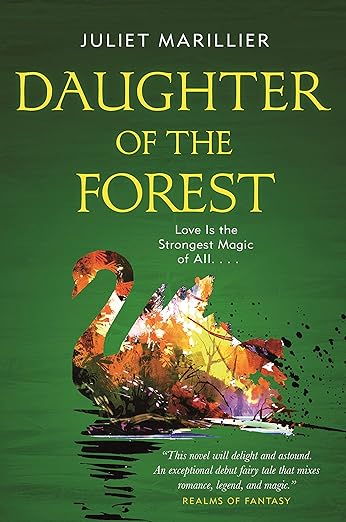 Juliet Marillier: Daughter of the Forest (2013, HarperCollins Publishers)