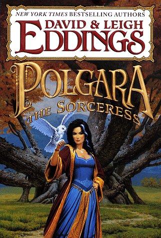 David Eddings, Leigh Eddings: Polgara The Sorceress (Hardcover, 1997, Del Ray)