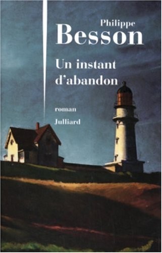 Philippe Besson: Un instant d'abandon (Paperback, French language, 2005, Julliard)