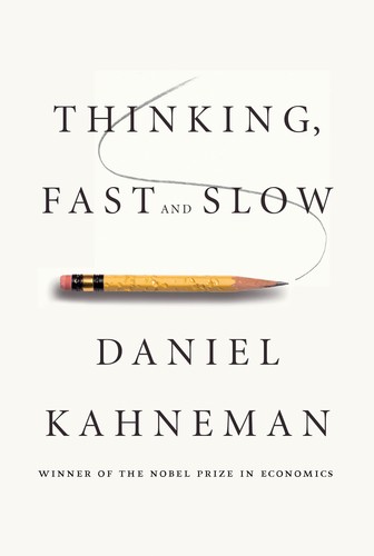 Daniel Kahneman: Thinking, fast and slow (2011, Allen Lane)