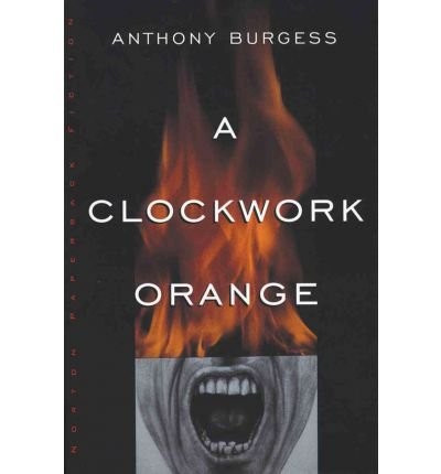 Anthony Burgess, Anthony Burgess: A Clockwork Orange (Paperback, 2001, Penguin Books Ltd)