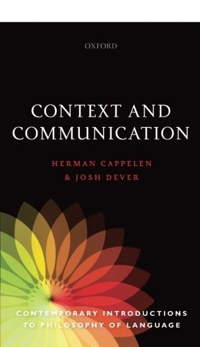 Herman Cappelen, Josh Dever: Context and Communication (Paperback, 2016, Oxford University Press)