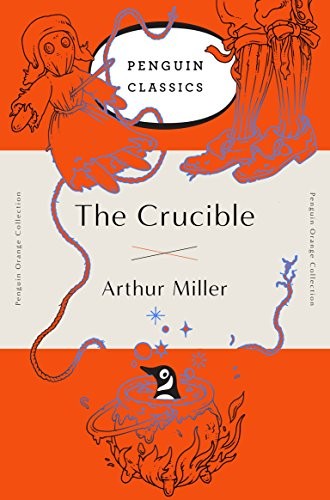 Arthur Miller: The Crucible (2016, Penguin Classics)