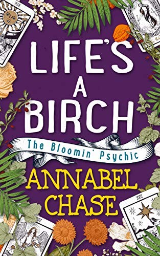 Annabel Chase: Life’s a Birch (Paperback, 2021, Independently Published)