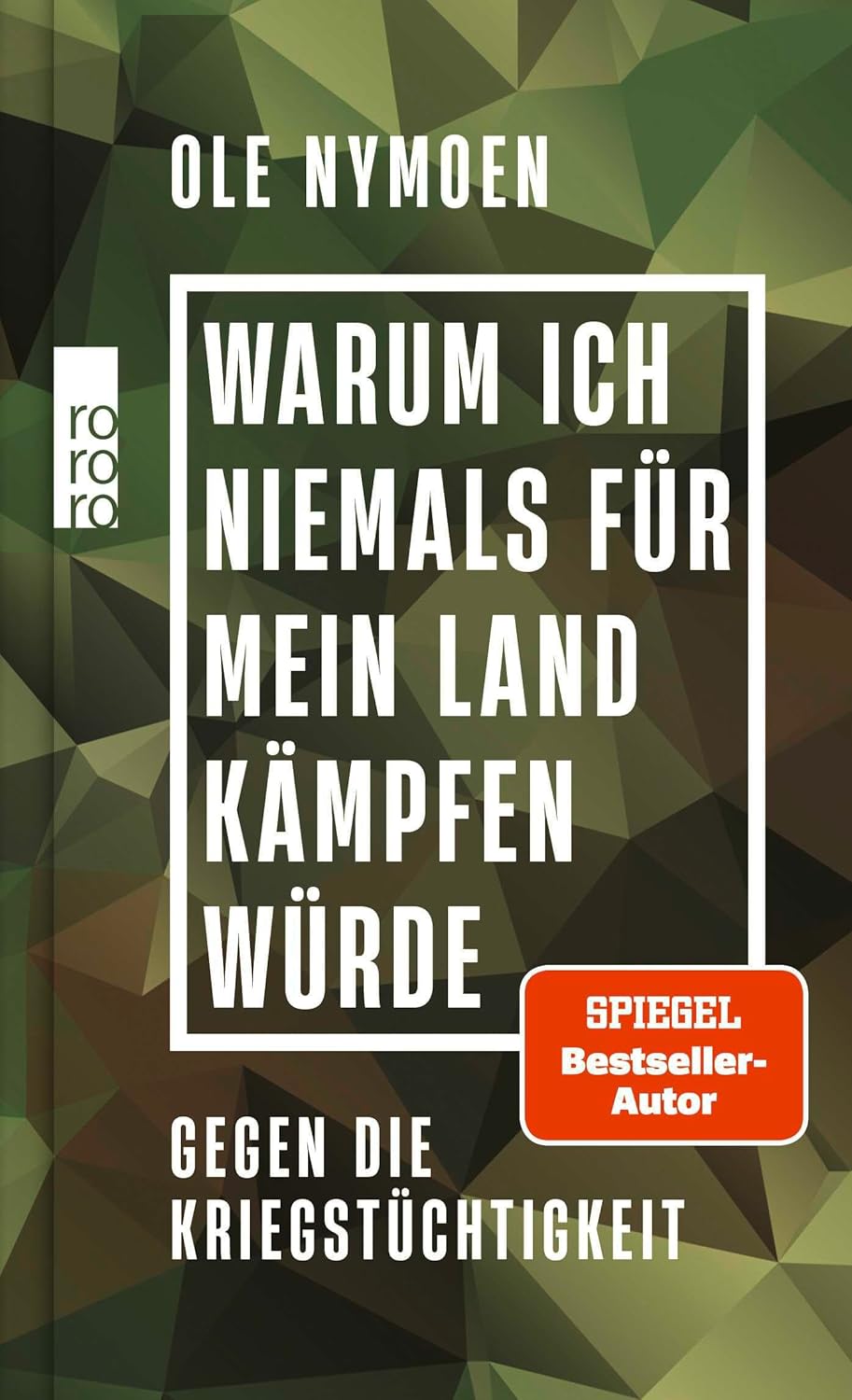 Ole Nymoen: Warum ich niemals für mein Land kämpfen würde (Hardcover, Deutsch language, 2025, Rowohlt)