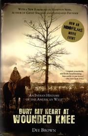 Dee Alexander Brown: Bury My Heart at Wounded Knee (Paperback, 2007, Holt Paperbacks)