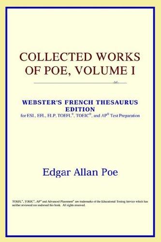 ICON Reference: Collected Works of Poe, Volume I (Webster's French Thesaurus Edition) (Paperback, 2006, ICON Reference)