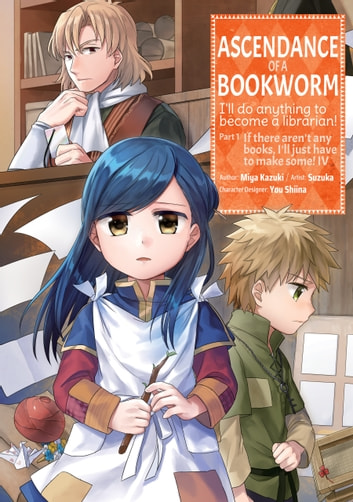 Miya Kazuki, Suzuka: Ascendance of a Bookworm (Manga) Part 1 Volume 4 (EBook, J-Novel Club)