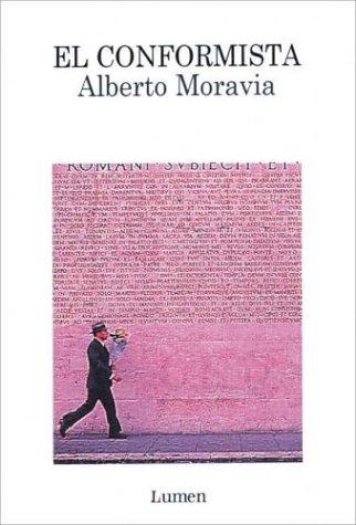 Alberto Moravia: El Conformista (Paperback, 1998, Lumen Espana)