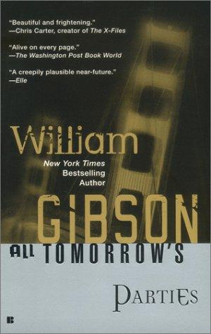 William Gibson: All Tomorrow's Parties (2003, Berkley)