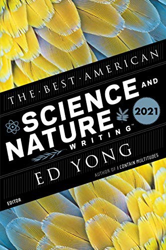 Ed Yong, Jaime Green: The Best American Science and Nature Writing 2021 (Paperback, 2021, Mariner Books)