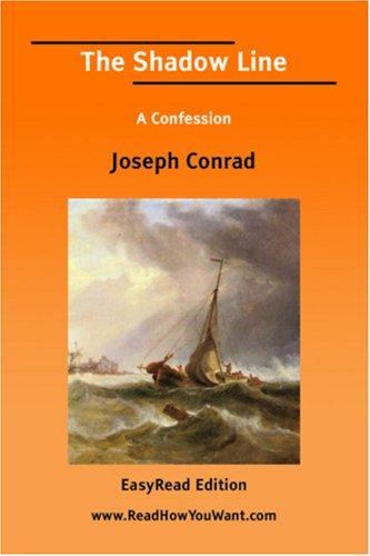 Joseph Conrad: The Shadow Line A Confession [EasyRead Edition] (Paperback, ReadHowYouWant.com)