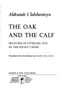 Aleksandr Solzhenitsyn: The oak and the calf (1980, Harper & Row)