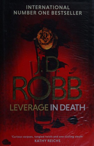 Nora Roberts: Leverage in Death (2018, Piatkus)