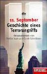 Stefan Aust, Cordt Schnibben: 11. September 2001. Geschichte eines Terrorangriffs. (Paperback, 2003, Dtv)