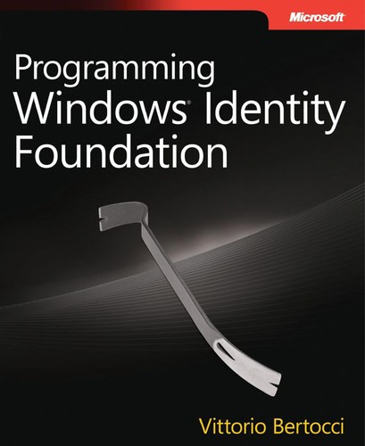 Vittorio Bertocci: Programming Windows Identity Foundation (2011, Microsoft)