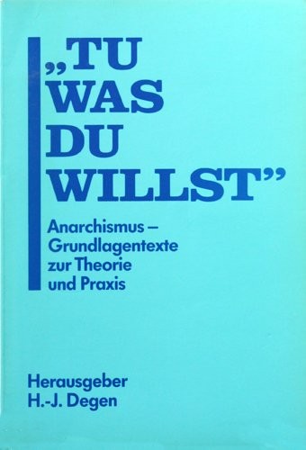 Hans-Jürgen Degen: „Tu was du willst“ (Paperback, German language, 1987, Verlag Schwarzer Nachtschatten)