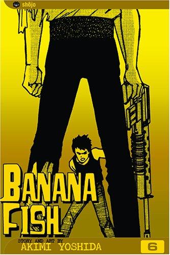 Akimi Yoshida: Banana Fish, Volume 6 (Banana Fish) (Paperback, 2005, VIZ Media LLC)