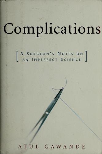 Atul Gawande: Complications (Hardcover, 2002, Metropolitan Books)