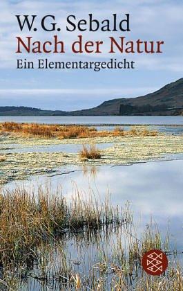 Winfried Georg Sebald: Nach Der Natur (Paperback, German language, 2002, Hanser Gardner Publications)