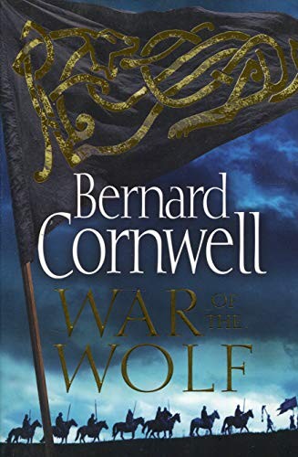 Bernard Cornwell: War of the Wolf (Paperback, 2018, harper collins uk)