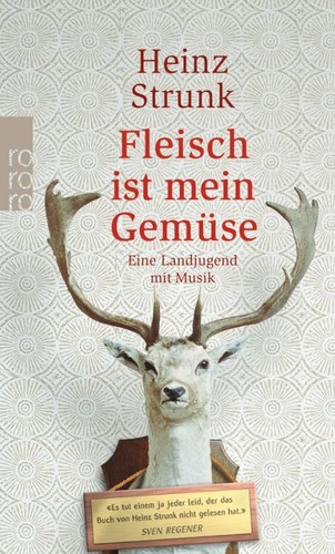 Heinz Strunk: Fleisch ist mein Gemüse (Paperback, German language, 2004, Rowohlt-Taschenbuch-Verlag)