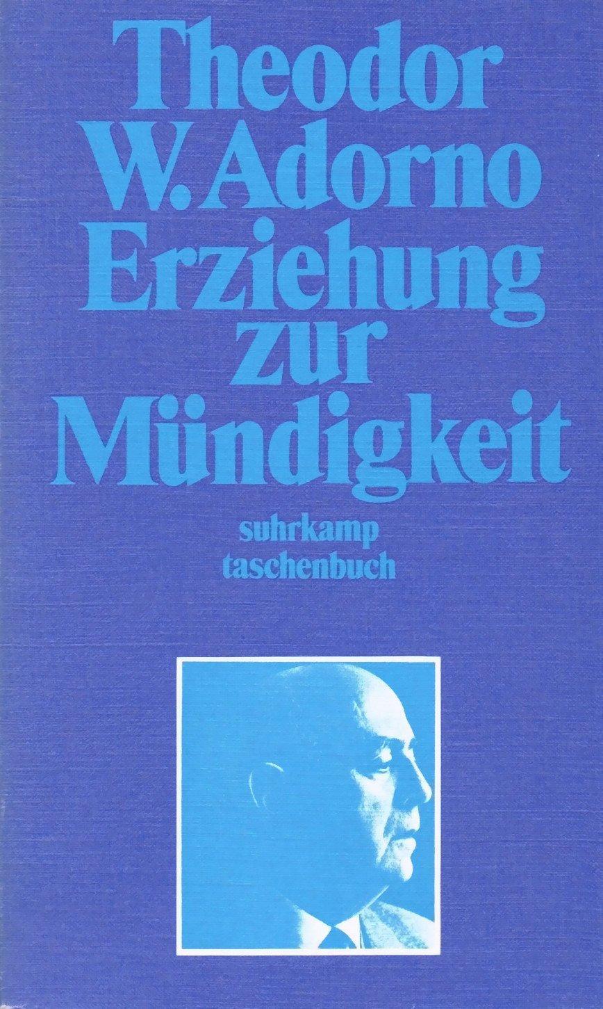 Theodor W. Adorno: Erziehung zur Mündigkeit (German language, 1970, Suhrkamp Verlag)