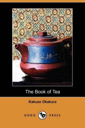 Okakura Kakuzo: The Book of Tea (Dodo Press) (2007, Dodo Press)