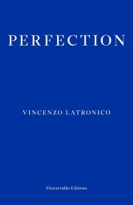 Vincenzo Latronico, Sophie Hughes: Perfection (2024, Fitzcarraldo Editions)