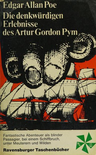 Edgar Allan Poe: Die denkwürdigen Erlebnisse des Artur Gordon Pym (German language, 1972, Otto Maier Verlag)