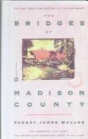 Robert James Waller: The Bridges of Madison County (Hardcover, 1999, Tandem Library)