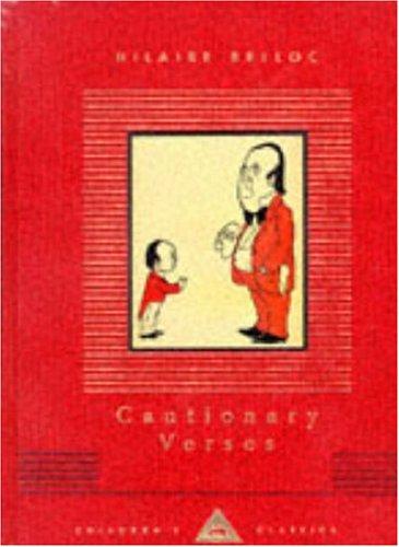 Hilaire Belloc: Cautionary Tales for Children (Everyman's Library Children's Classics) (Hardcover, 1997, Everyman's Library)