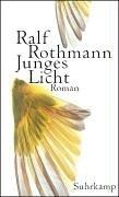 Rothmann, Ralf.: Junges Licht (German language, 2004, Suhrkamp)