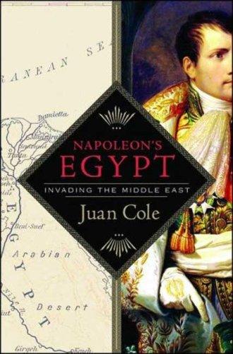 Juan Cole: Napoleon's Egypt (Hardcover, 2007, Palgrave Macmillan)