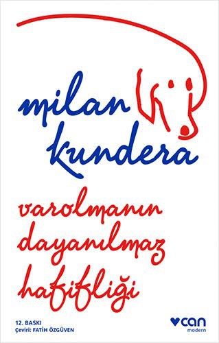 Milan Kundera: Varolmanin Dayanilmaz Hafifligi (Paperback, 2015, Can Yayinlari)
