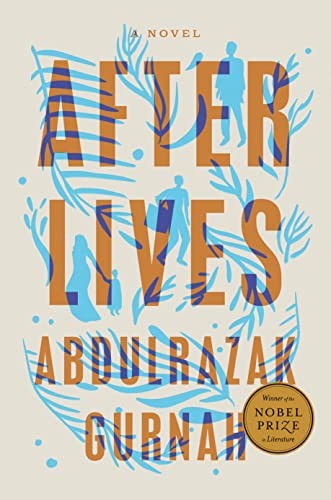 Abdulrazak Gurnah, Abdulrazak Gurnah: Afterlives (2022, Penguin Publishing Group)
