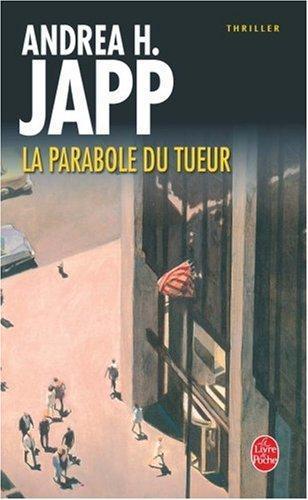 Andrea H. Japp: La Parabole du tueur (French language)