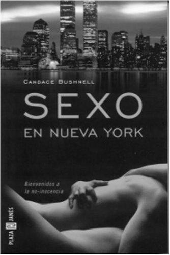 Candace Bushnell: Sexo en Nueva York (Paperback, Spanish language, 2002, Plaza y Janes)