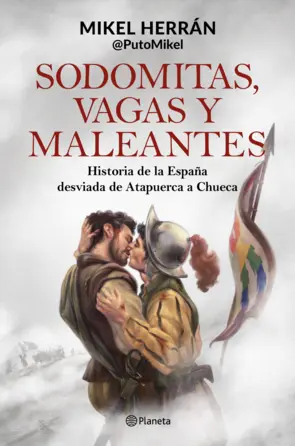 Mikel Herrán: Sodomitas, vagas y maleantes (Hardcover, Spanish language, 2024, Planeta)