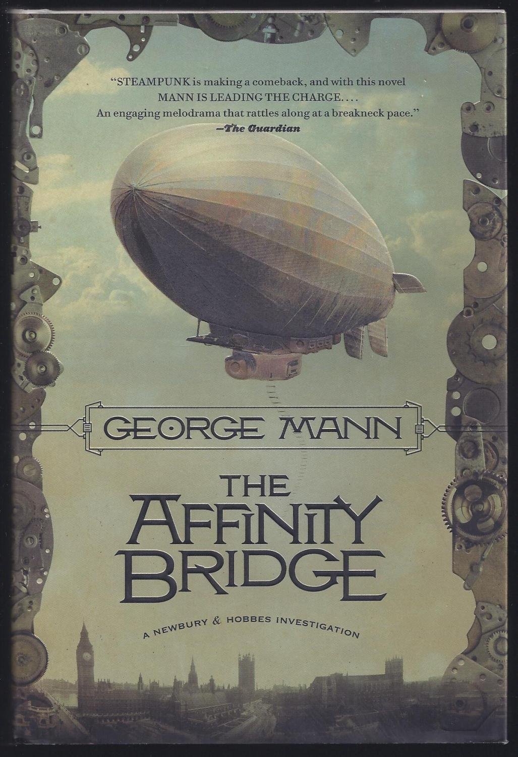 George Mann: Affinity Bridge (2008, Snowbooks Limited)