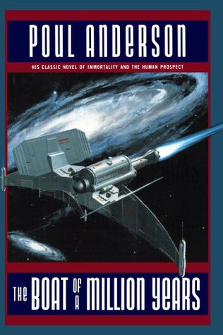 Poul Anderson: The boat of a million years (2004, Orb Books)