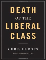 Chris Hedges: Death of the liberal class (2010, Nation Books)