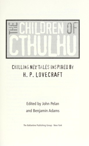The children of Cthulhu : chilling new tales inspired by H.P. Lovecraft