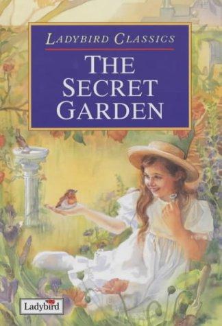 Frances Hodgson Burnett: The Secret Garden (Ladybird Classics) (Hardcover, 2003, Ladybird Books Ltd)